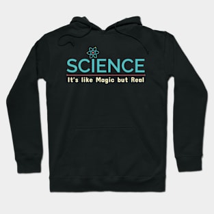 SCIENCE It’s Like Magic But Real Hoodie